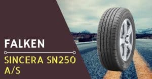 Falken Sincera SN250 AS Review