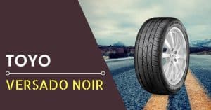 Toyo Versado Noir Review