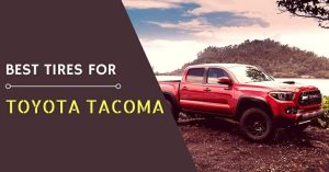 The Best Tires for Toyota Tacoma