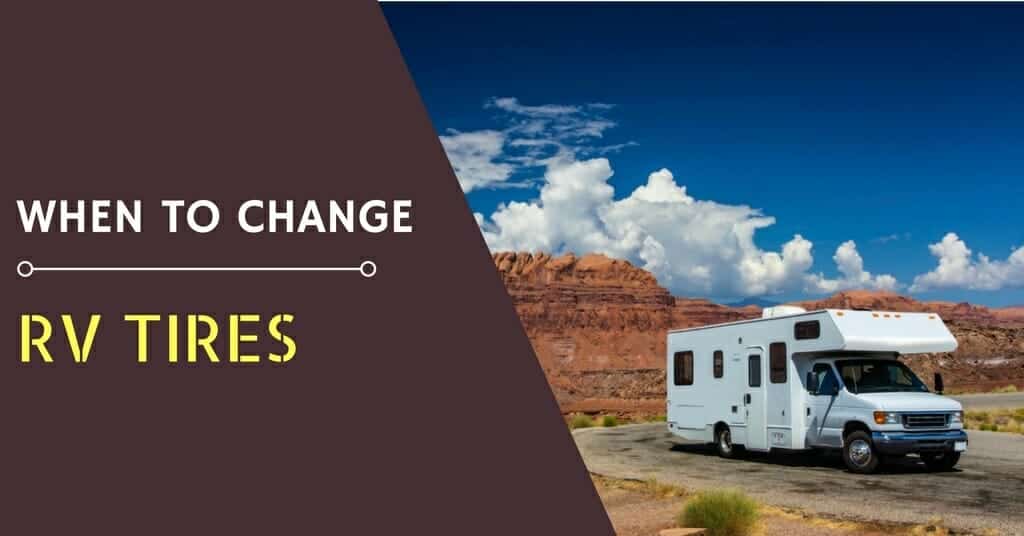 when to change rv tires