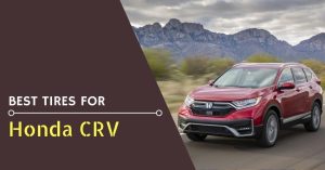Best tires for Honda CRV - Feature Image