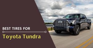 Best tires for Toyota Tundra - Feature Image