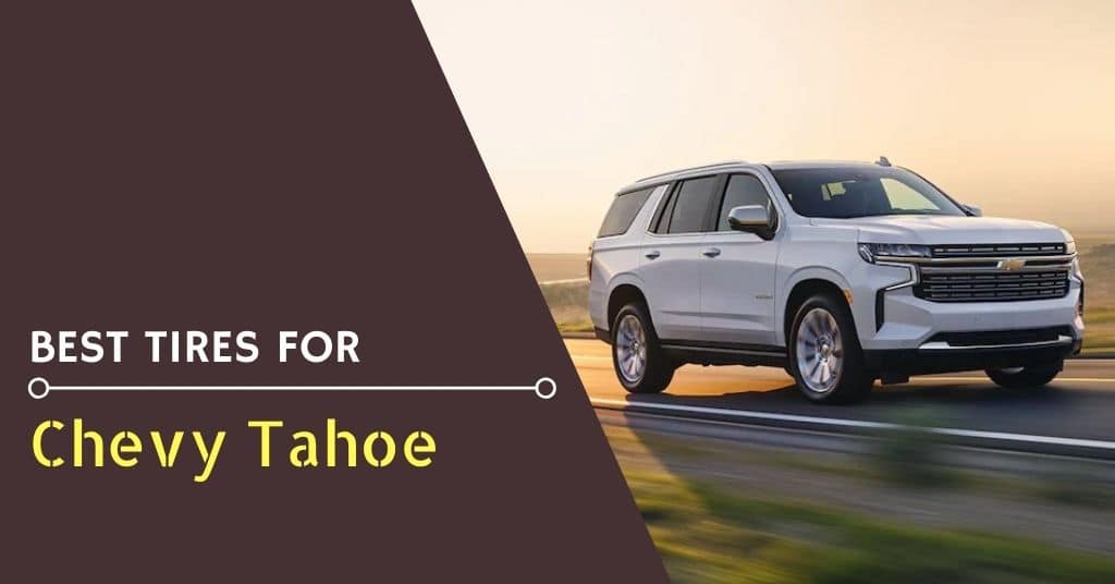Best tires for Chevy Tahoe - Feature Image