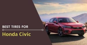 Best tires for Honda Civic - Feature Image