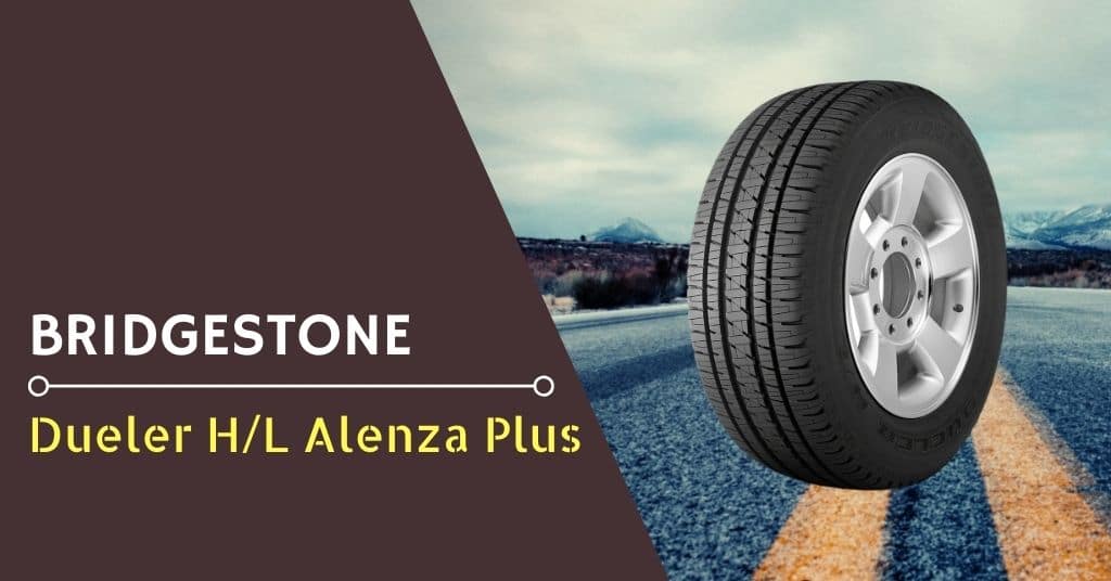 Bridgestone Dueler HL Alenza Plus Review - Feature Image