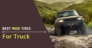 Best Truck Mud Tires - Feature Image