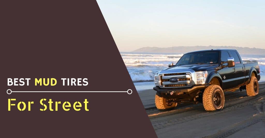 Best Mud Tires For Street - Feature Image