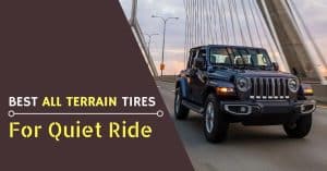 Quietest All Terrain Tires - Feature Image