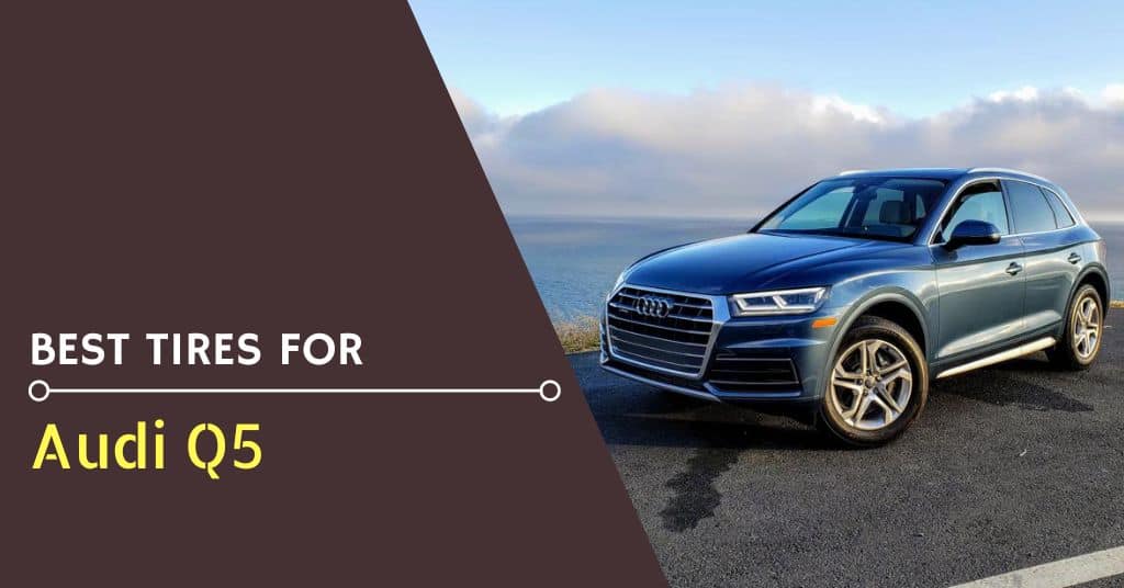 Best Tires For Audi Q5 - Feature Image