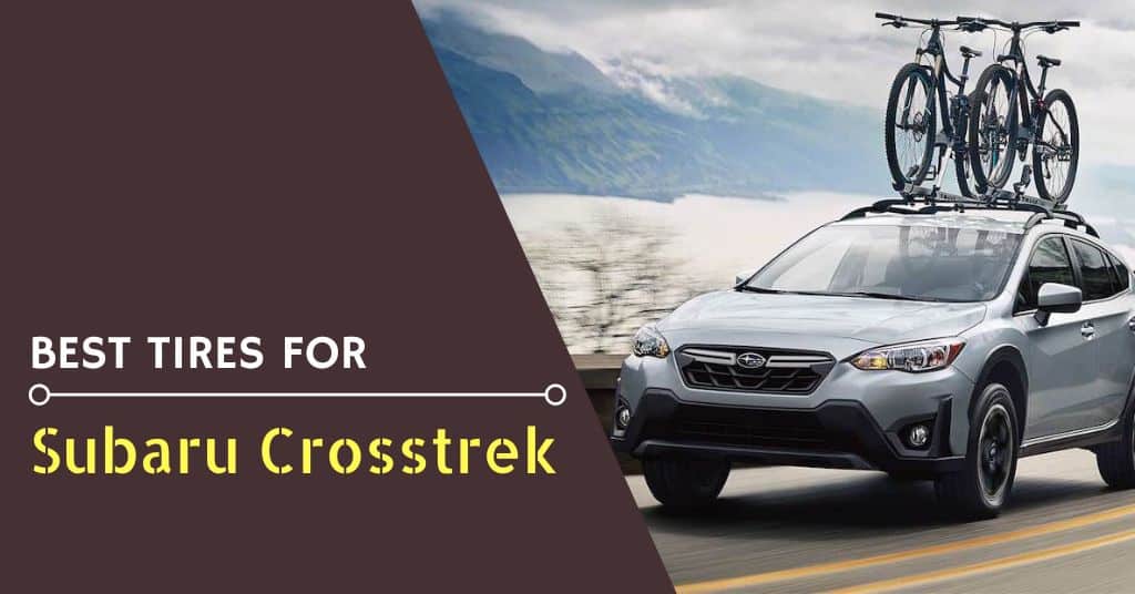 Best Tires For Subaru Crosstrek - Feature Image