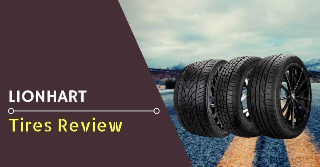 Lionhart Tires Review - Feature Image