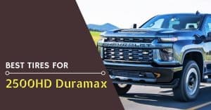 Best Tires For 2500HD Duramax - Feature Image