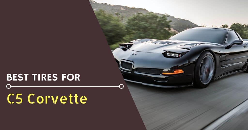 Best Tires For C5 Corvette - Feature Image