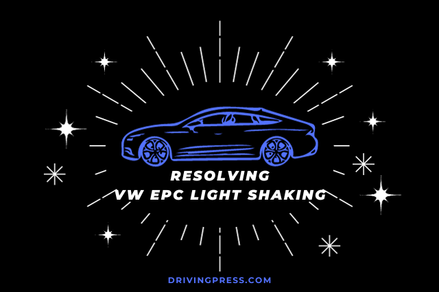 Resolving VW EPC Light Car Shaking Issues